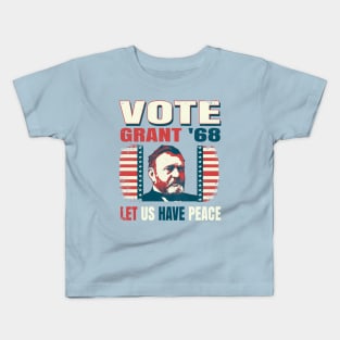 Vintage Style Election Voting Campaign Poster Ulysses Grant 1868 "Let Us Have Peace" Kids T-Shirt